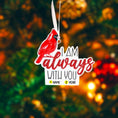 Load image into Gallery viewer, Personalized memorial cardinal ornament featuring a vibrant red cardinal bird perched above the heartfelt phrase I am always with you. Designed with a smooth glossy finish and raised 3D details, this ornament symbolizes remembrance, love, and spiritual connection. Includes free handwritten personalization with one name and year added by OrnamentLab. Styled in a warm holiday setting with soft lights and festive decor, this keepsake ornament is perfect for honoring loved ones who are forever remembered during
