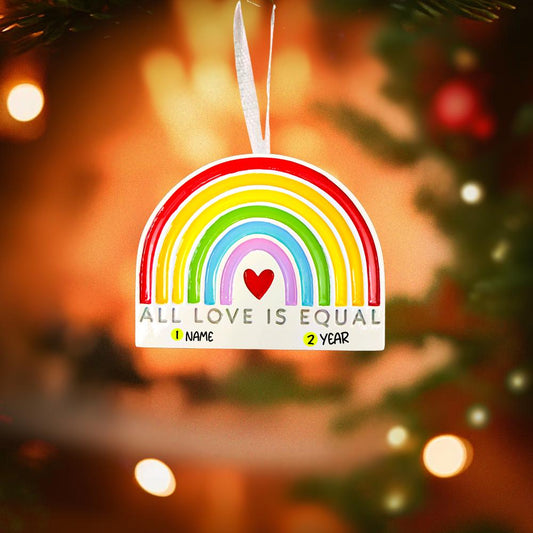 Personalized Rainbow Pride Ornament | Custom Name & Year | All Love Is Equal