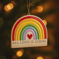 Load image into Gallery viewer, Personalized Rainbow Pride Ornament | Custom Name & Year | All Love Is Equal
